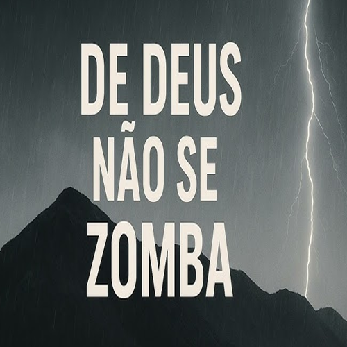 De Deus não se zomba