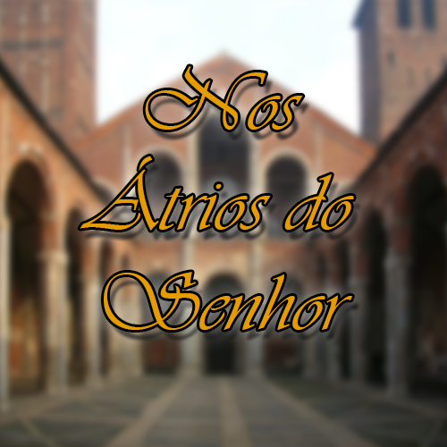 Nos átrios do Senhor