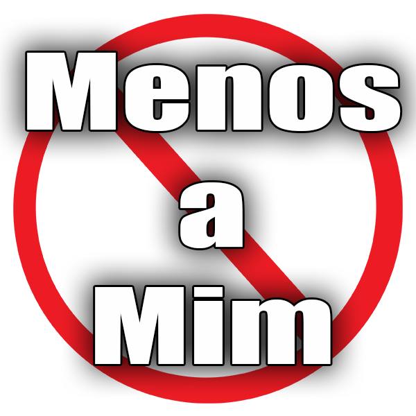Menos a mim