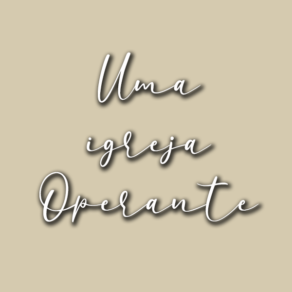 Uma igreja operante